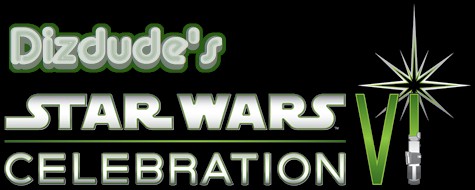 Dizdude's Star Wars Celebration Six