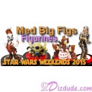 Official Disney Star Wars Weekends 2015 Event Medium Big Fig Set (and Partial sets)