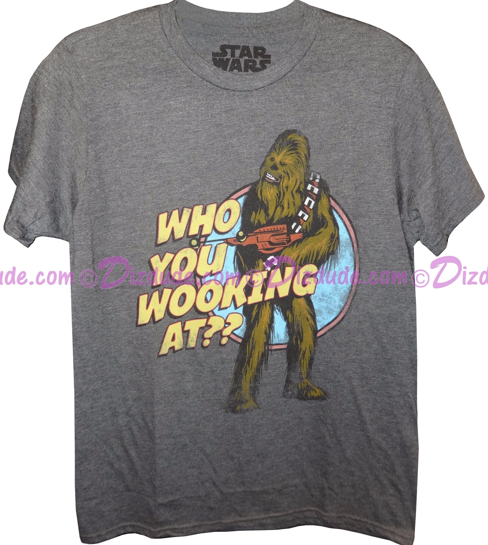 Star Wars "Who You Wooking At" Adult T-Shirt (Tshirt, T shirt or Tee) © Dizdude.com