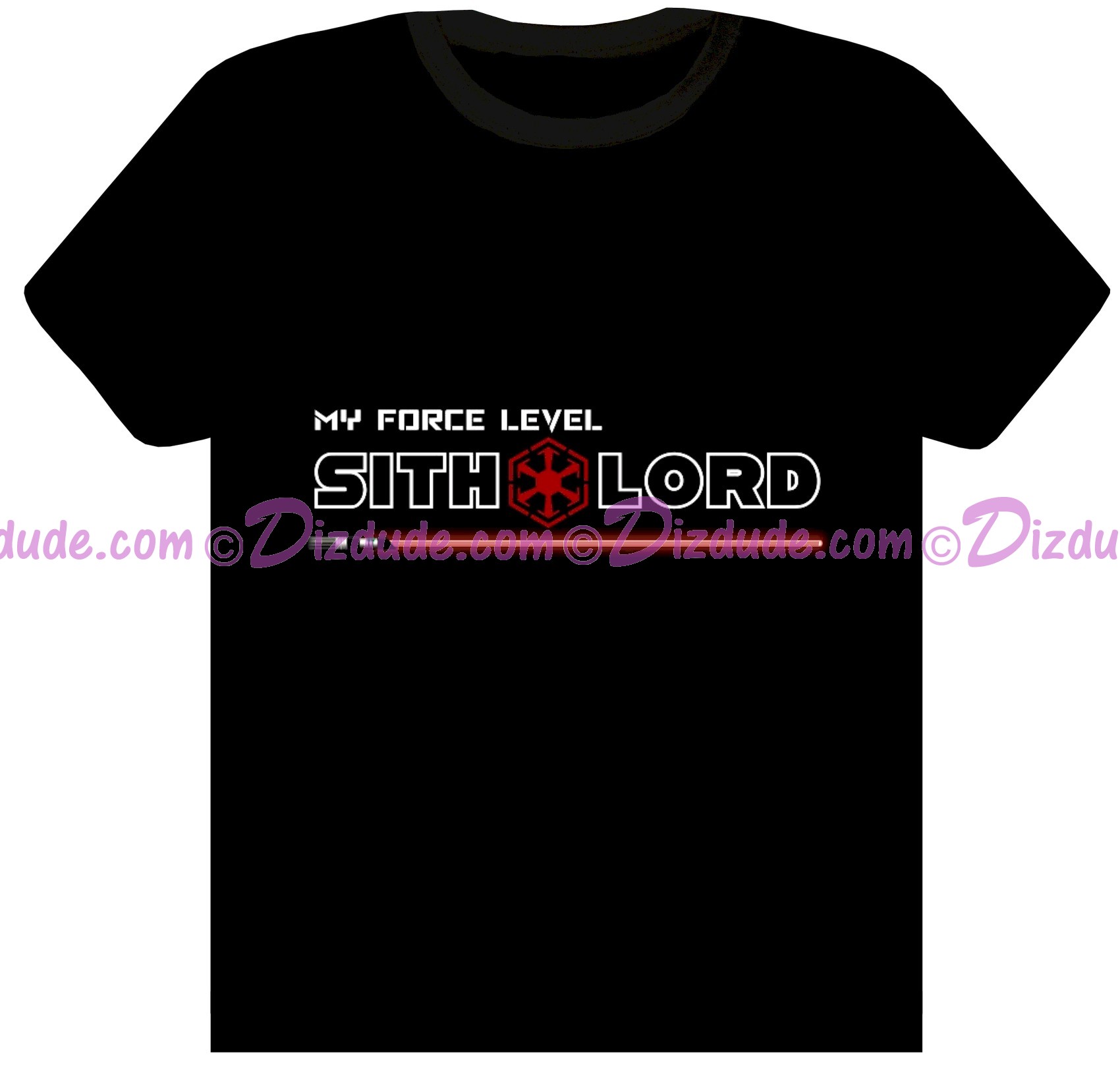 Star Wars My Force Level is Sith Lord Red Lightsaber ~ Fantasy T-shirt (Tshirt, T shirt or Tee) © Dizdude.com
