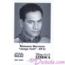 Autographed in Black Pen Temuera Morrison Who Played Jango Fett Official Star Wars Weekends 2003 Celebrity Collector Photo © Dizdude.com